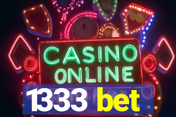 1333 bet